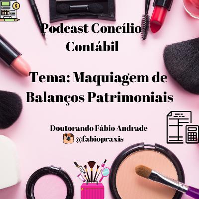 Concast # 37 - Maquiagem de Balanços: Como isso funciona?