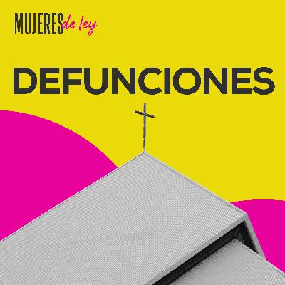 004 | Defunciones | Mujeres de ley