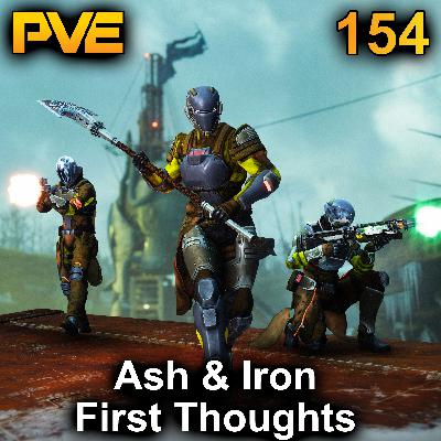First Thoughts on Ash & Iron - Ep. 154