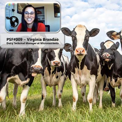 PSF#009 – Virginia Brandao - Dairy Technical Manager at Micronutrients