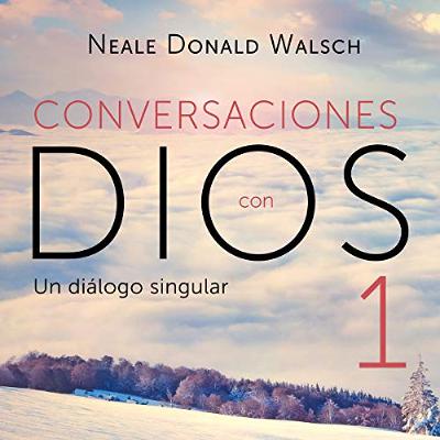 Conversaciones con Dios 1 [Conversations with God 1] (Audiolibro) | Prueba Gratis