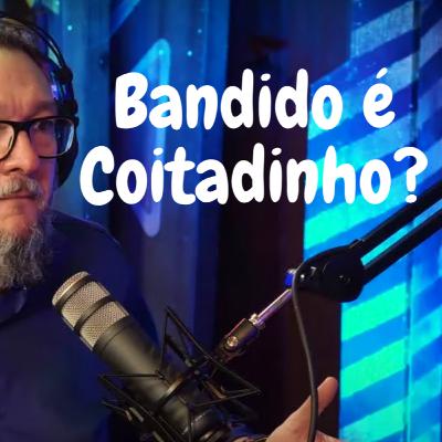Existe a Vitimização do Bandido? - Bene Barbosa Existe a Vitimização do Bandido? - Bene Barbosa