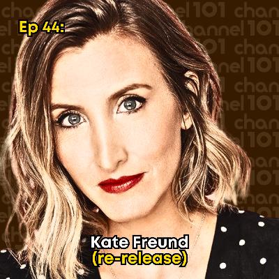 Ep 44: Kate Freund (re-release) Ep 44: Kate Freund (re-release)