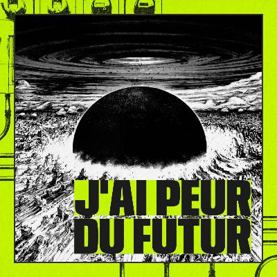 J'ai PEUR DU FUTUR