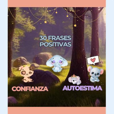 💕30 FRASES POSITIVAS PARA LOS NIÑOS 💕 🎵 MÚSICA RELAJANTE🎵
