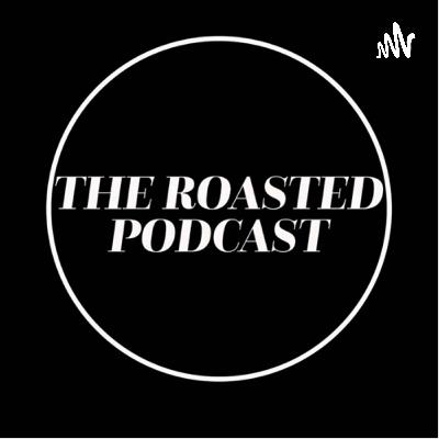 JAKE PAUL VS. TYRON WOODLEY | THE ROASTED PODCAST - EP. # 23