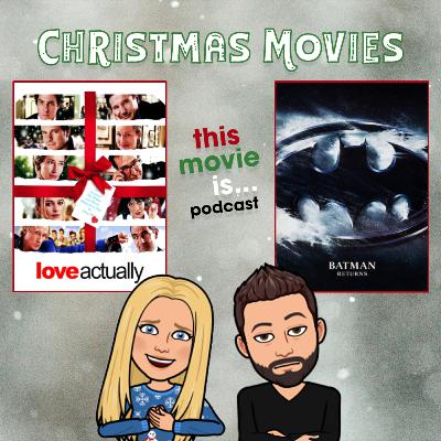 Christmas Movies - Love Actually vs Batman Returns