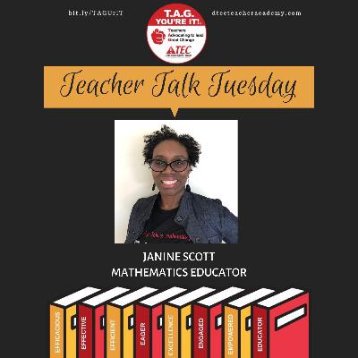 #TeacherTalkTuesday with Janine Scott, Mathematics Educator