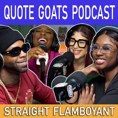 Episode 44 | Straight Flamboyant