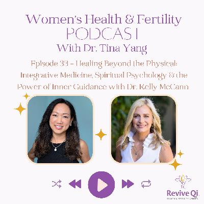 Healing Beyond the Physical: Integrative Medicine, Spiritual Psychology & the Power of Inner Guidance with Dr. Kelly McCann