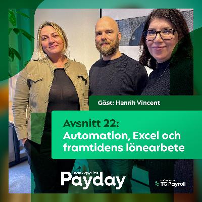 Automation, Excel och framtidens lönearbete – med Henrik Vincent Automation, Excel och framtidens lönearbete – med Henrik Vincent