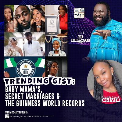 TRENDING GIST - Baby mama's, Secret marriages, Nigeria and the Guinness world records TRENDING GIST - Baby mama's, Secret marriages, Nigeria and the Guinness world records