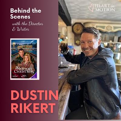 Dustin Rikert (Hallmark's A Newport Christmas - Director & Writer)