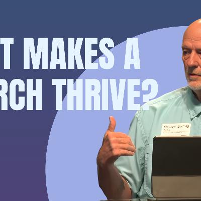 What Makes A Church Thrive What Makes A Church Thrive