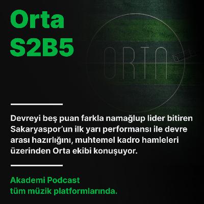 Orta S2B5 — Namağlup Liderlik ve Devre Arası