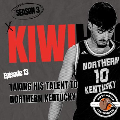 TAKING HIS TALENT TO NORTHERN KENTUCKY (KAEL ROBINSION) TAKING HIS TALENT TO NORTHERN KENTUCKY (KAEL ROBINSION)