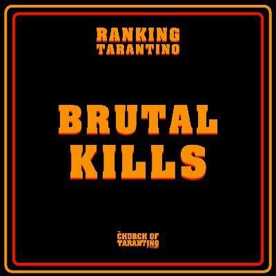 Ranking Tarantino 5: Brutal Kills