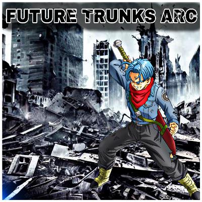 Ranking the Future Trunks Arc 1/10
