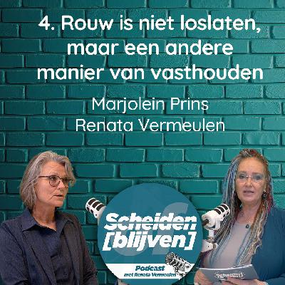 4. Rouw is niet loslaten, maar een andere manier van vasthouden - met Marjolein Prins 4. Rouw is niet loslaten, maar een andere manier van vasthouden - met Marjolein Prins