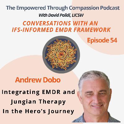 Andrew Dobo Discusses the Hero's Journey and EMDR