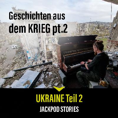 #3 Ukraine Teil 2: Geschichten aus dem Krieg #3 Ukraine Teil 2: Geschichten aus dem Krieg