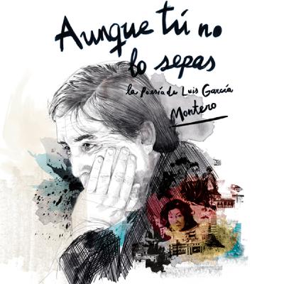 Aunque tú no lo sepas. La poesía de Luis García Montero (Documental Imprescindibles) Aunque tú no lo sepas. La poesía de Luis García Montero (Documental Imprescindibles)