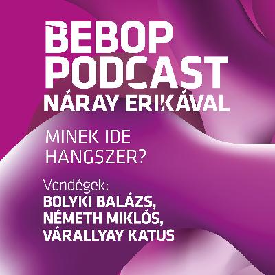 Bebop Podcast – Minek ide hangszer?