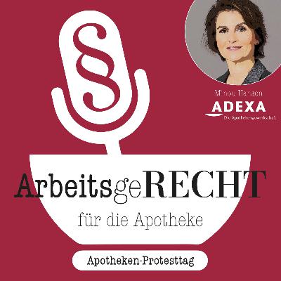 ArbeitsgeRECHT für die Apotheke: Apotheken-Protesttag