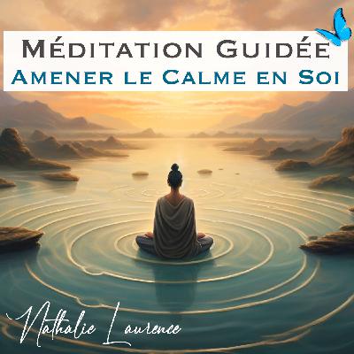 Méditation guidée ''Amener le calme en soi"