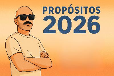 Mis propósitos 2026 (y cómo encontrar los tuyos)