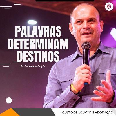 PALAVRAS DETERMINAM DESTINOS PALAVRAS DETERMINAM DESTINOS
