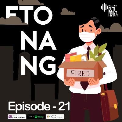 ETO #21 : How Not To Get Fired