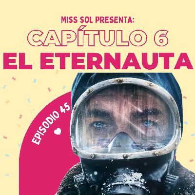 El Eternauta - Capítulo Final