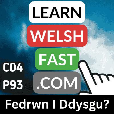 c04p93 (s04e93) - Fedrwn I Ddysgu? (Could I Learn?)