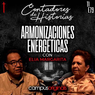 Contadores de Historias con Elia Margarita: Armonizaciones energéticas