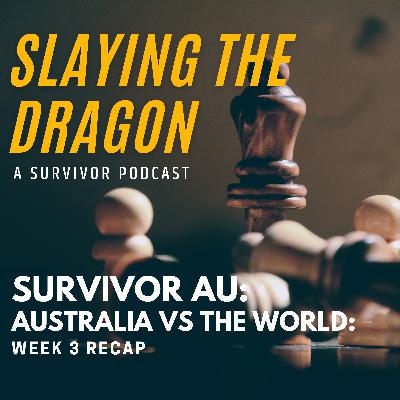 Survivor AU: Australia vs the World-Week 3 Recap