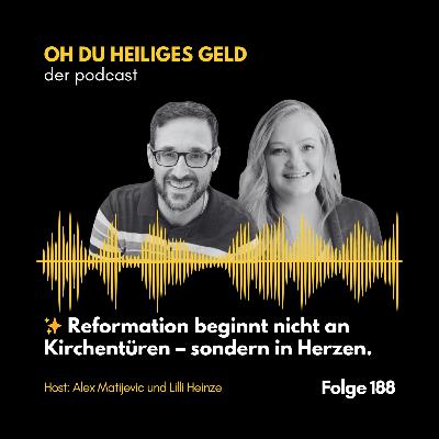 ✨ Reformation beginnt nicht an Kirchentüren – sondern in Herzen (Folge 188)
