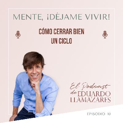 Cómo cerrar bien un ciclo