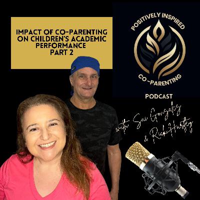 Impact of Co-Parenting on Children’s Academic Performance (Part 2) Impact of Co-Parenting on Children’s Academic Performance (Part 2)