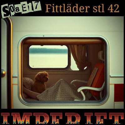S08E17. Fittläder stl 42 S08E17. Fittläder stl 42