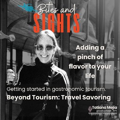 S1/E2 - Beyond Tourism: Traveling with Taste