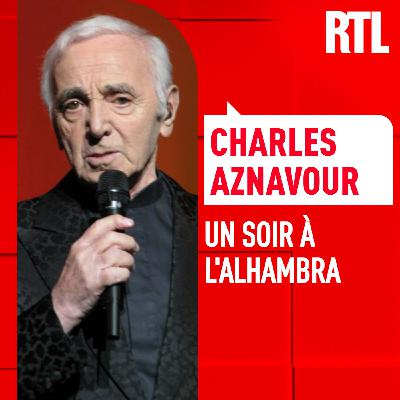 L'INTÉGRALE - Charles Aznavour, un soir à l'Alhambra