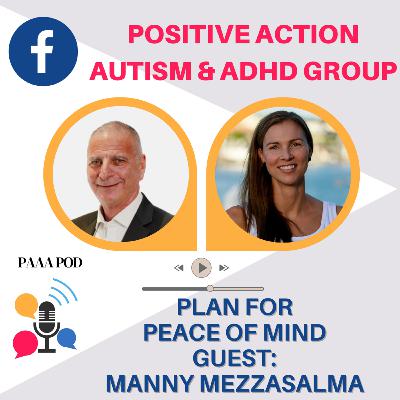 PAAA Pod - Plan for Peace of Mind with guest Manny Mezzasalma