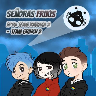 EP14: Team Navidad 2 - Team Grinch 2