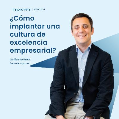 ¿Cómo implantar una cultura de excelencia empresarial?