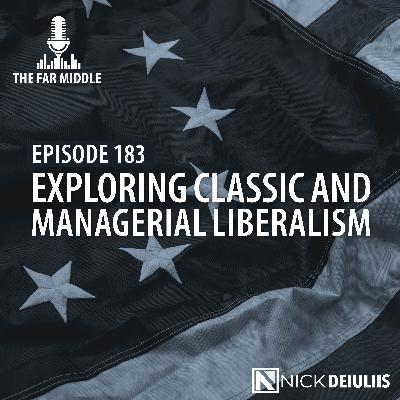 Exploring Classic and Managerial Liberalism