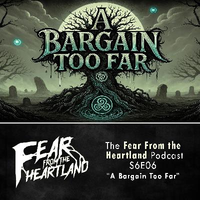S6 Ep6: S6E06: A Bargain Too Far - Fear From The Heartland S6 Ep6: S6E06: A Bargain Too Far - Fear From The Heartland