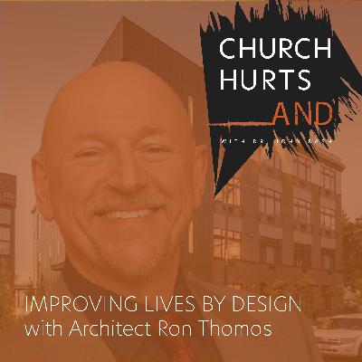 Improving Lives by Design with Architect Ron Thomas