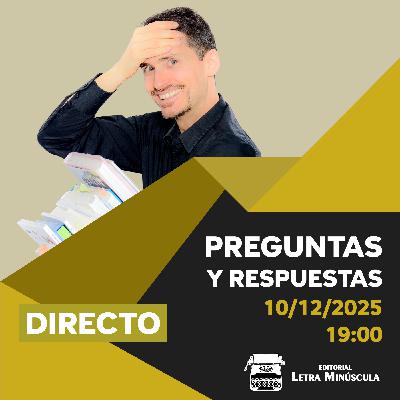 ⚡ (106) Directo de PREGUNTAS y RESPUESTAS (10-12-2025 · 19:00 H)