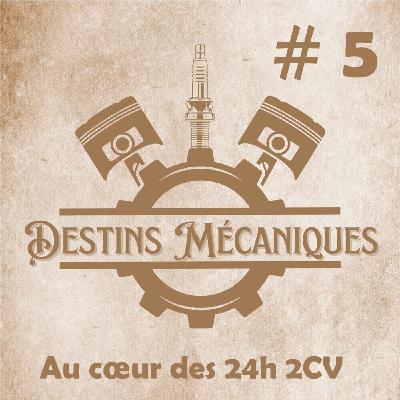 Episode #5 - Au coeur des 24h 2CV